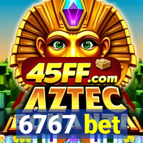 6767 bet